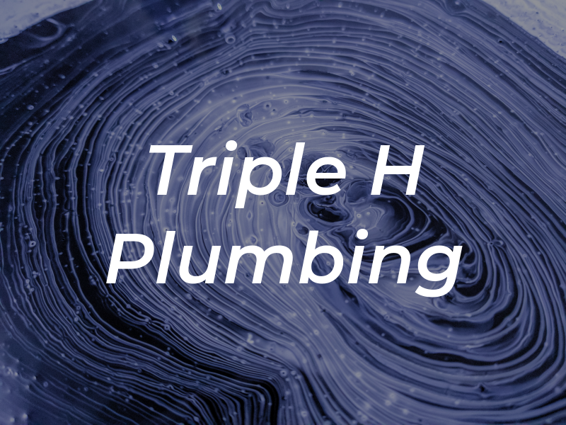 Triple H Plumbing