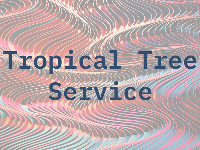 Tropical Tree Service