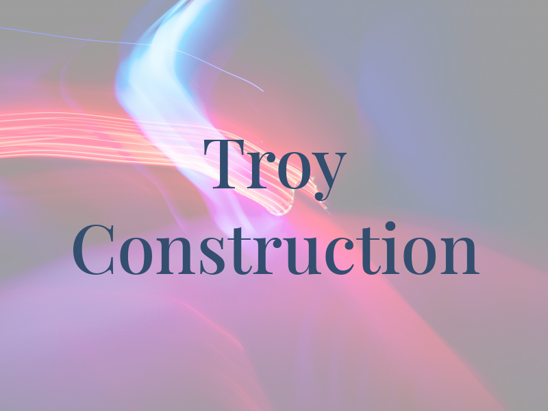 Troy Construction