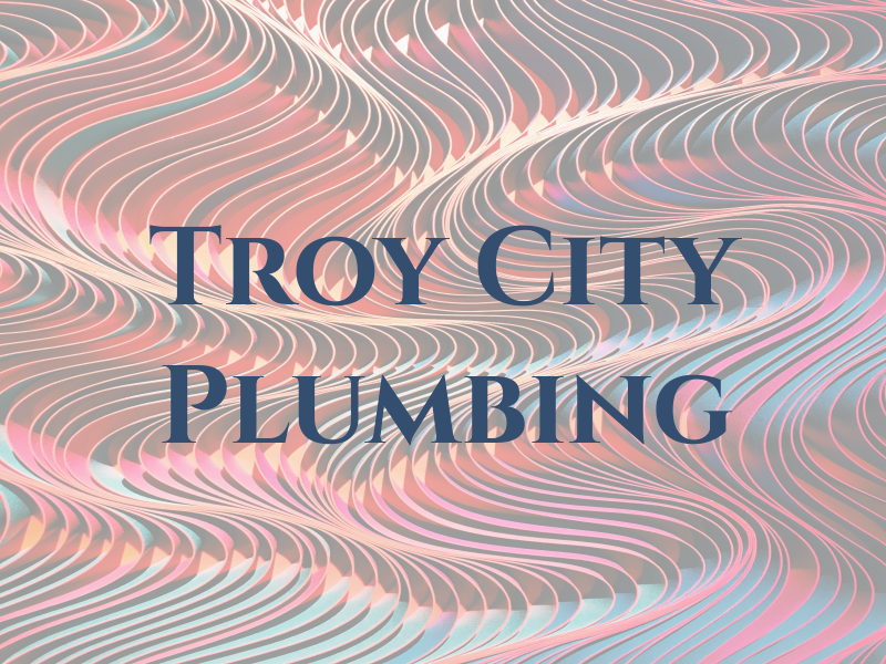 Troy City Plumbing