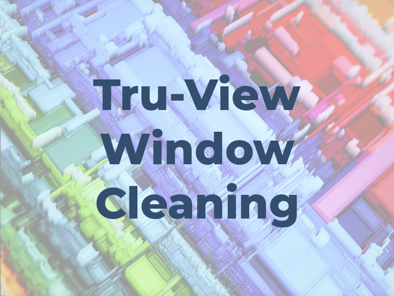 Tru-View Window Cleaning