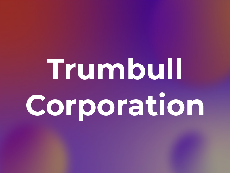 Trumbull Corporation