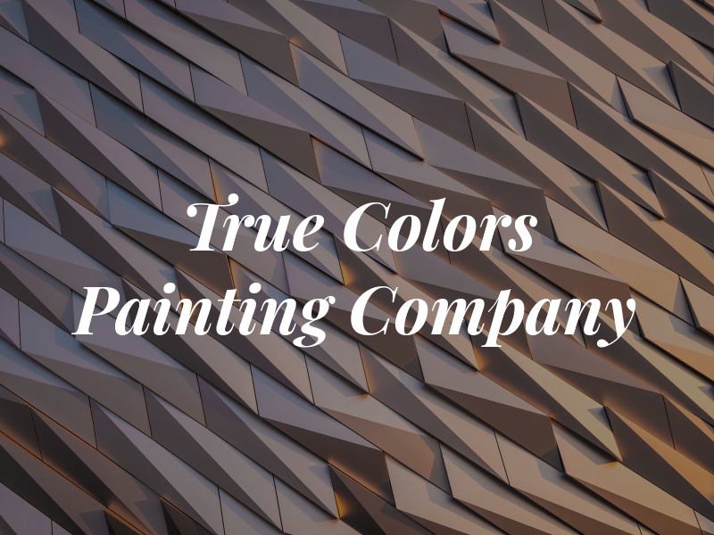 True Colors Painting Company