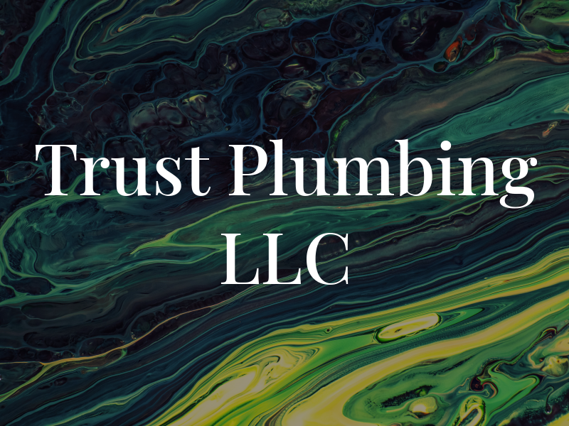 Trust Plumbing LLC