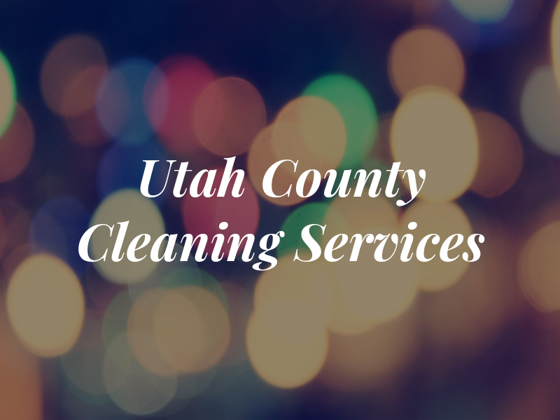 Utah County Cleaning Services