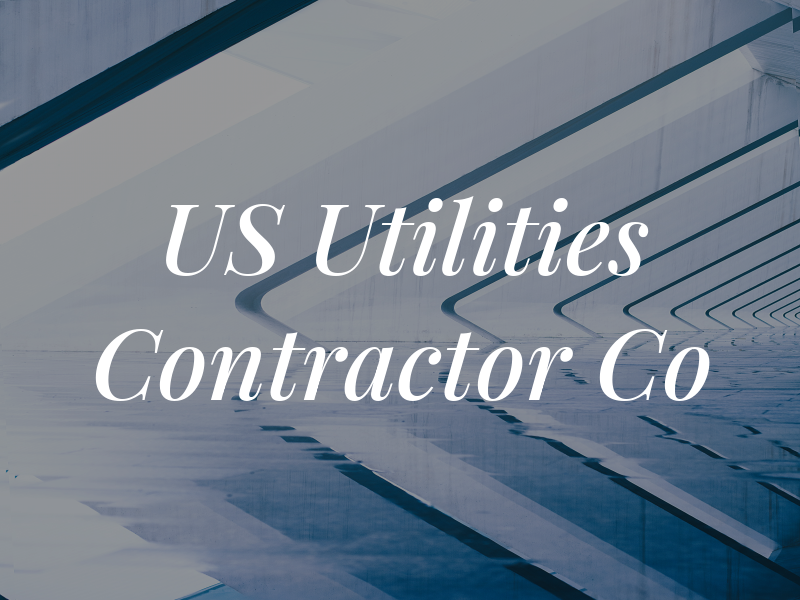 US Utilities Contractor Co