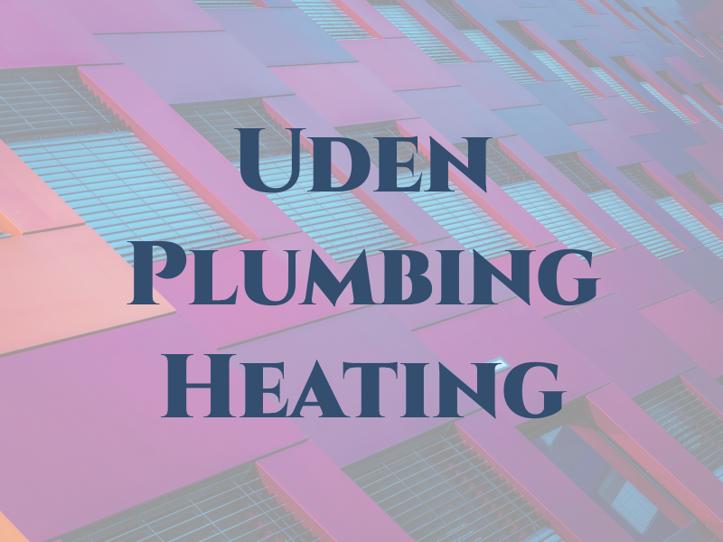 Uden Plumbing & Heating