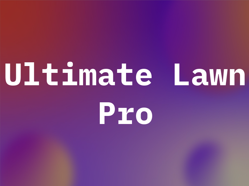 Ultimate Lawn Pro