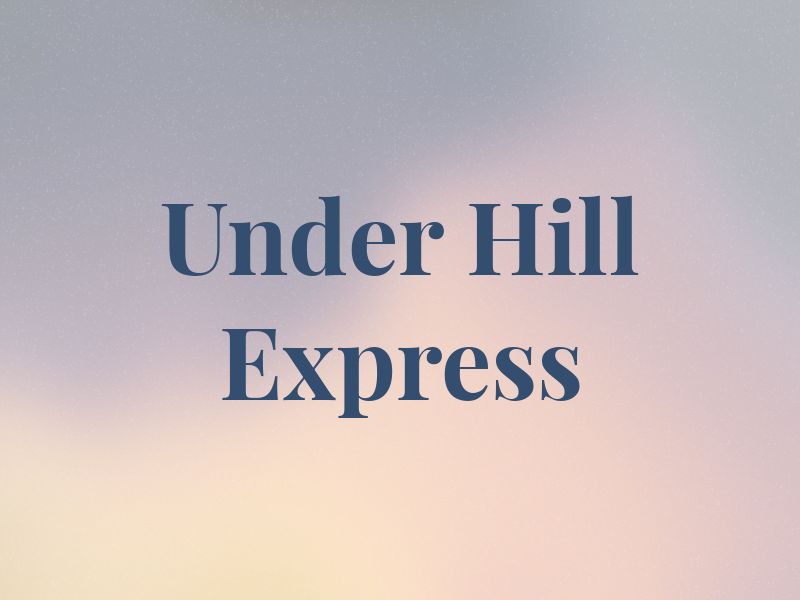 Under Hill Express