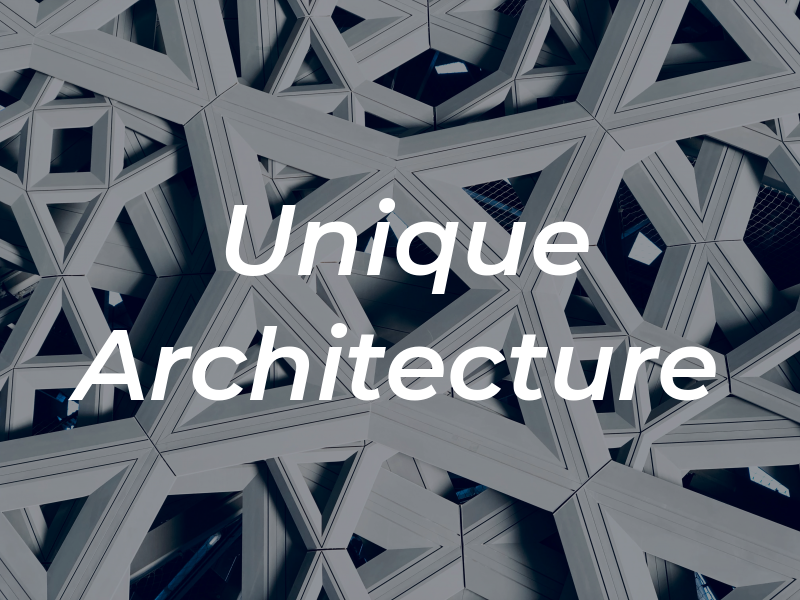 Unique Architecture
