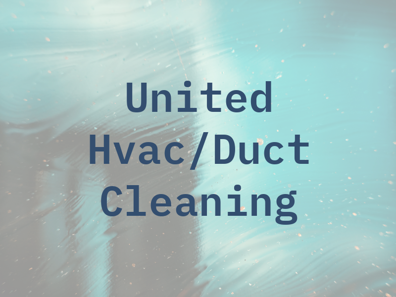 United Hvac/Duct Cleaning