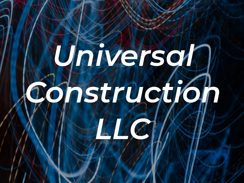 Universal Construction LLC