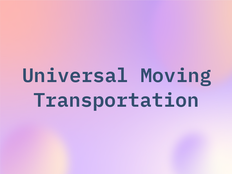 Universal Moving and Transportation