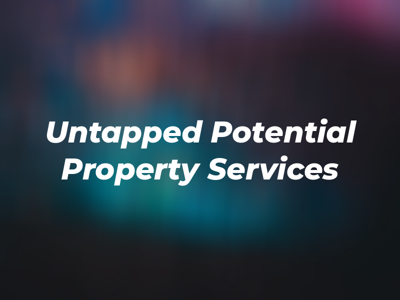 Untapped Potential Property Services