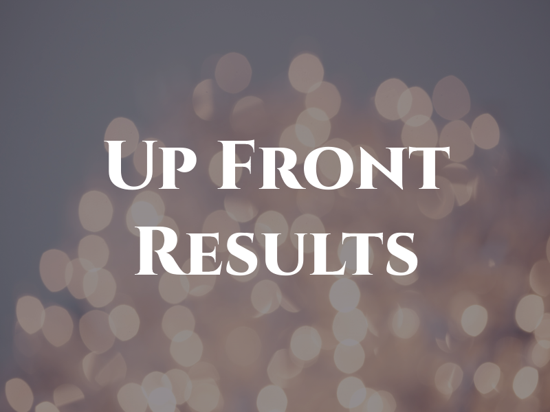 Up Front Results