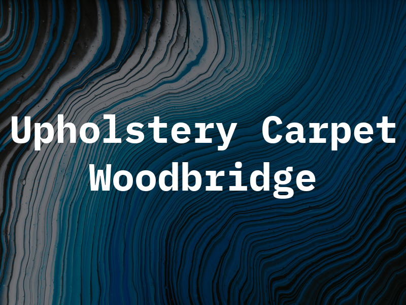 Upholstery & Carpet Woodbridge