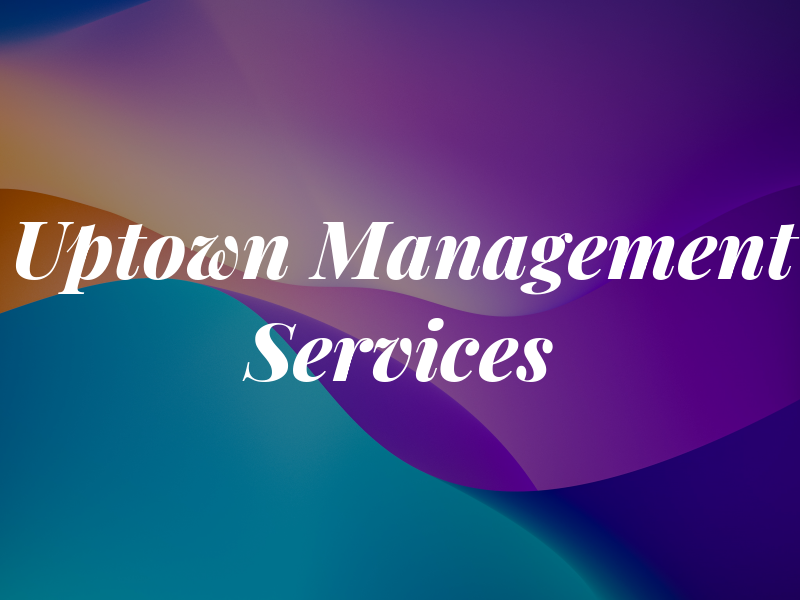 Uptown Management Services LLC