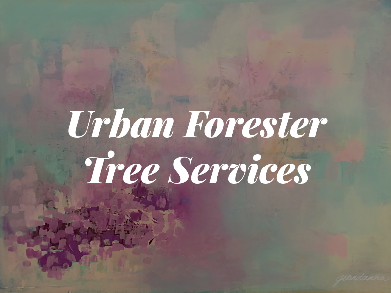 Urban Forester Tree Services