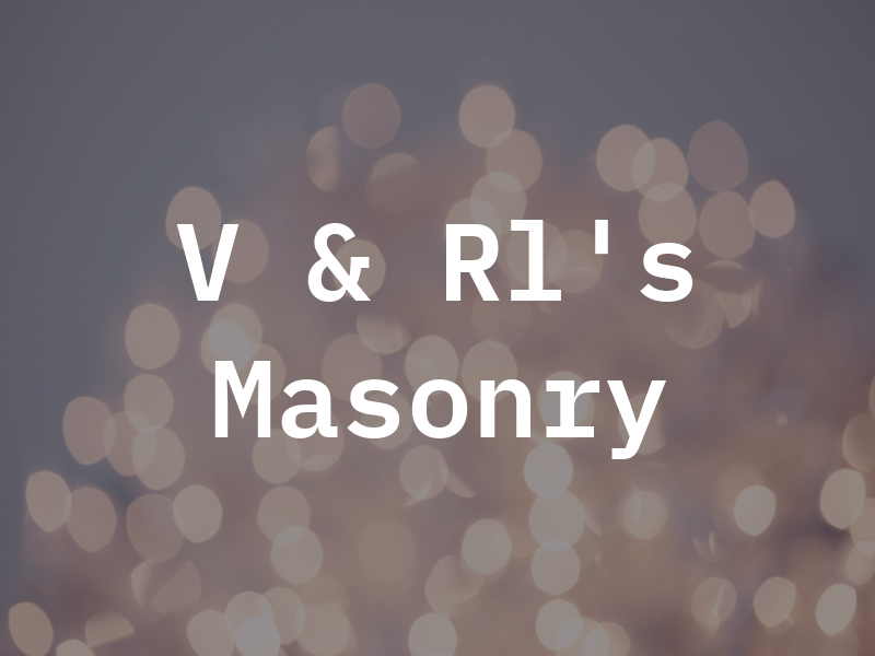 V & Rl's Masonry