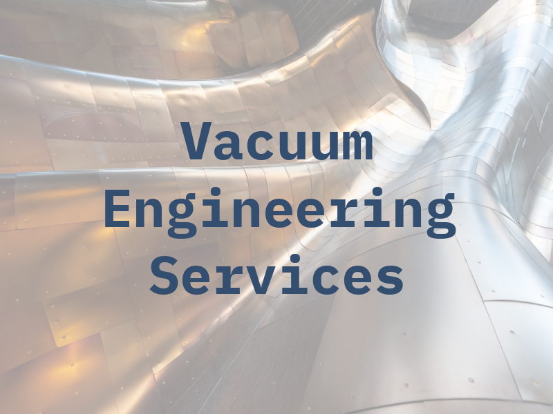 Vacuum Engineering Services USA