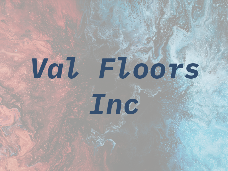 Val Floors Inc