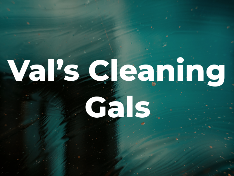 Val's Cleaning Gals