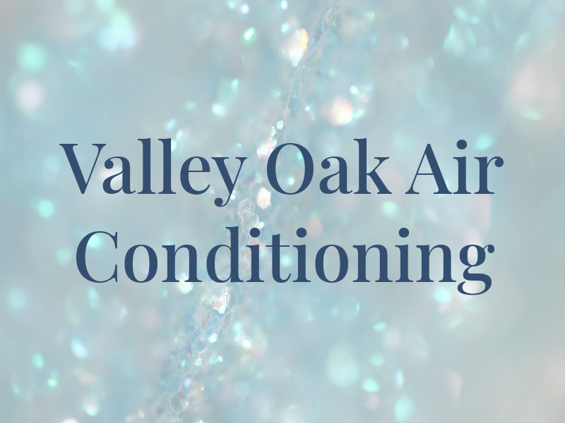 Valley Oak Air Conditioning