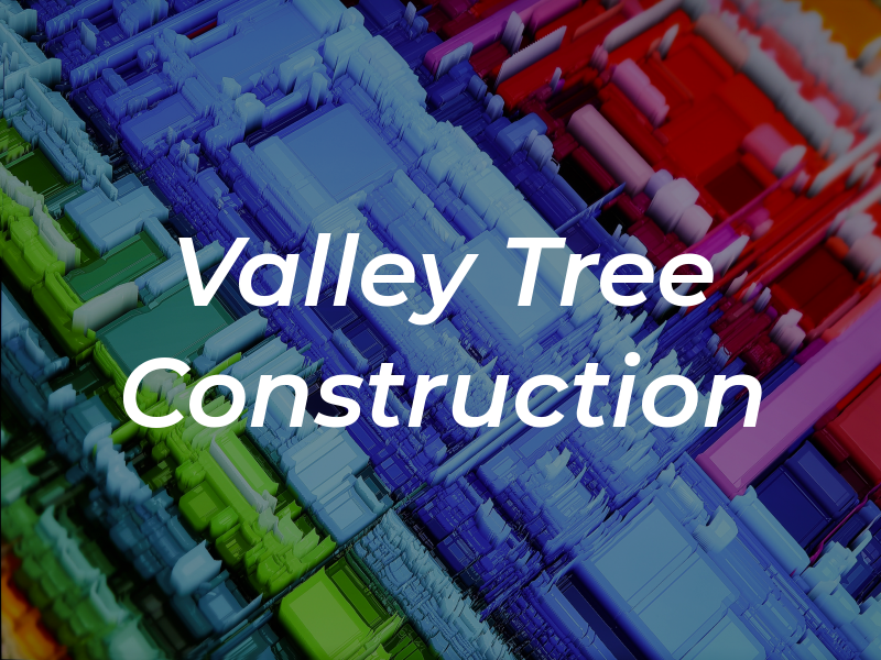 Valley Tree & Construction
