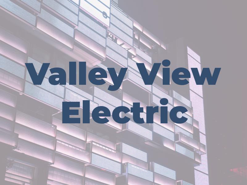 Valley View Electric