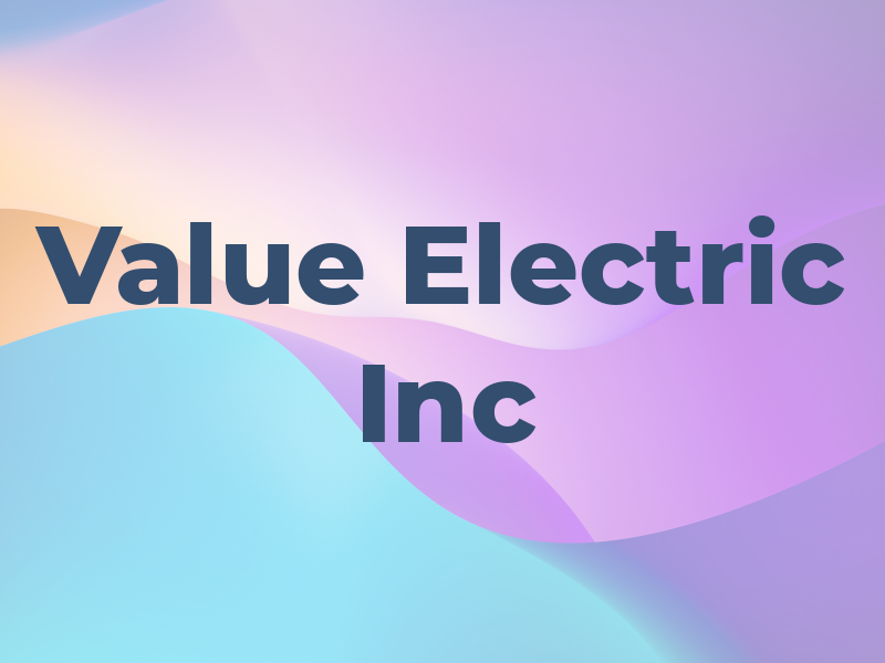 Value Electric Inc
