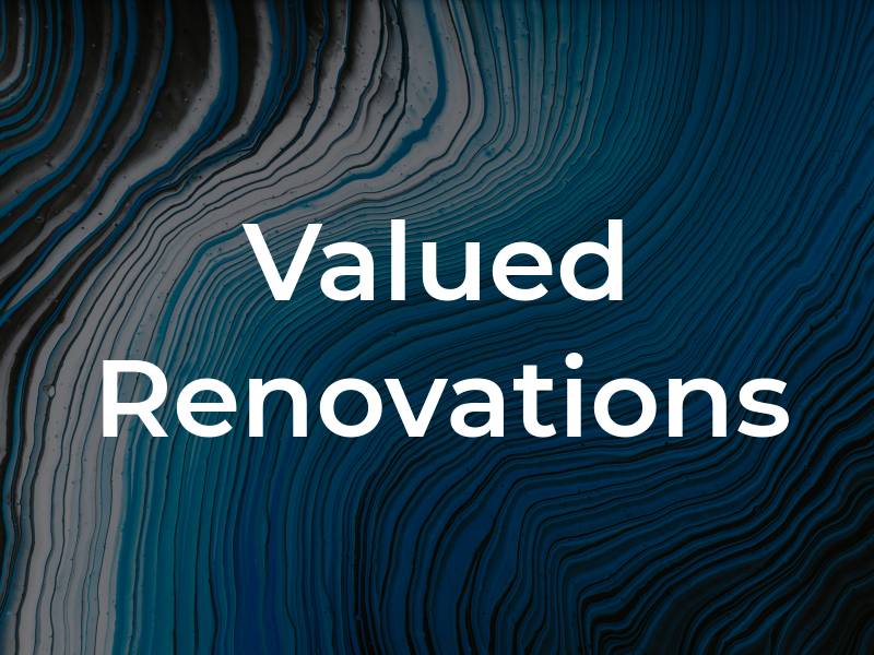 Valued Renovations