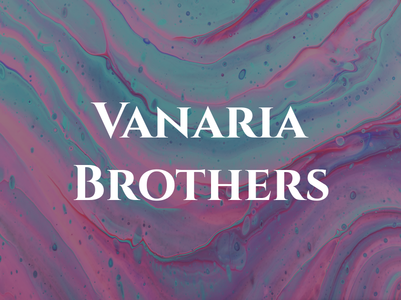 Vanaria Brothers