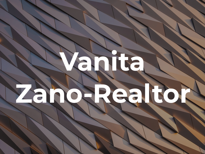 Vanita Zano-Realtor