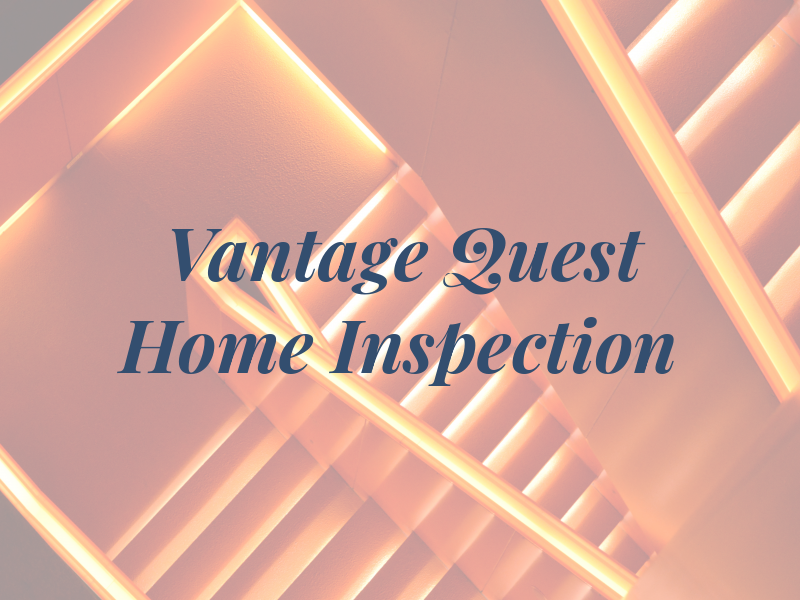Vantage Quest Home Inspection