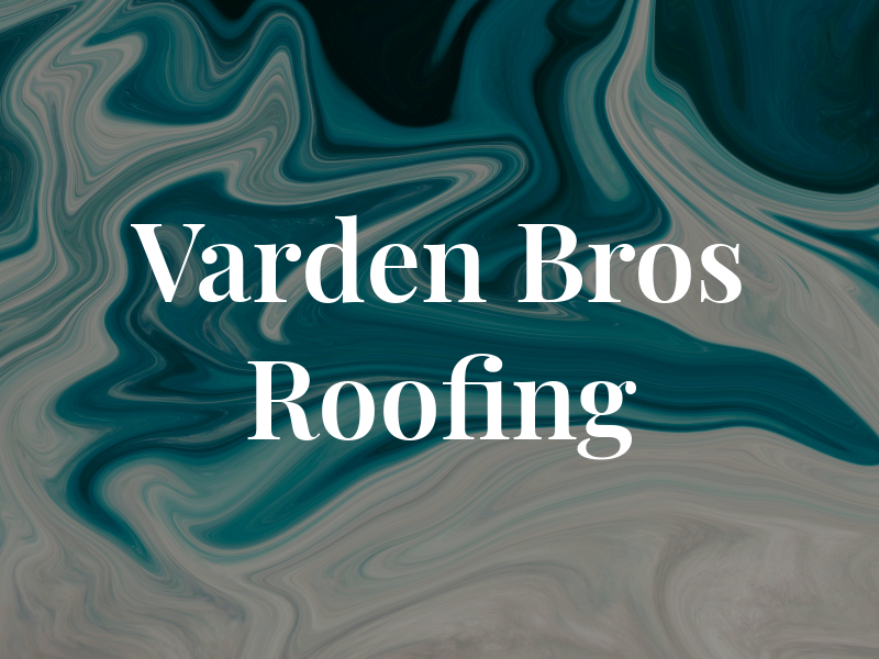 Varden Bros Roofing Co.