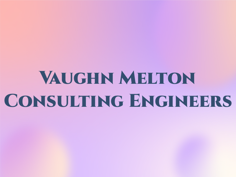 Vaughn & Melton Consulting Engineers