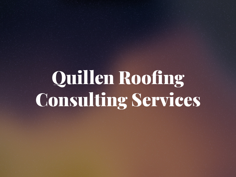 Ve Quillen Roofing & Consulting Services Inc