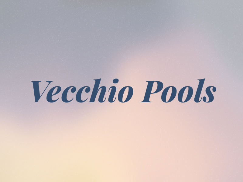 Vecchio Pools