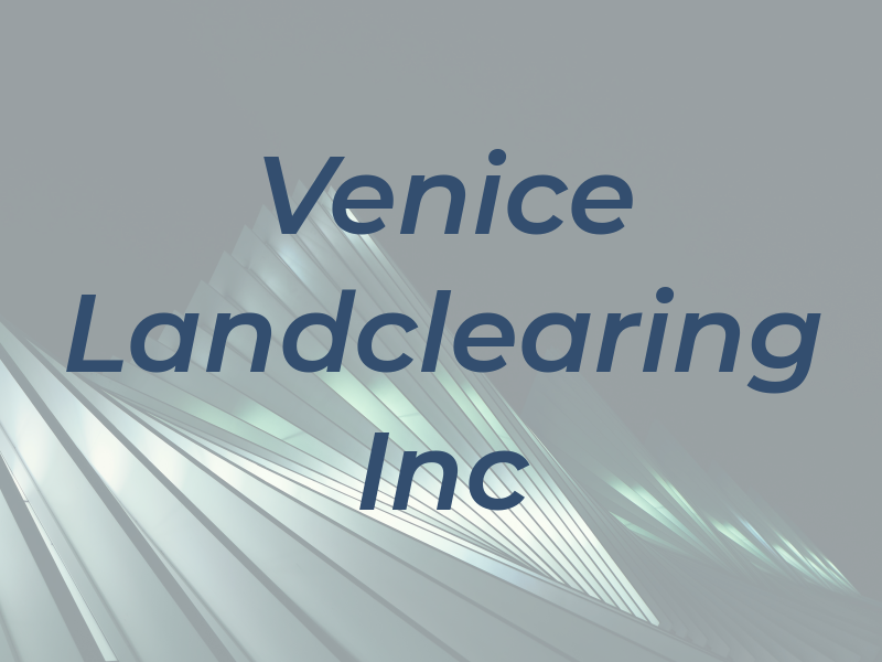 Venice Landclearing Inc