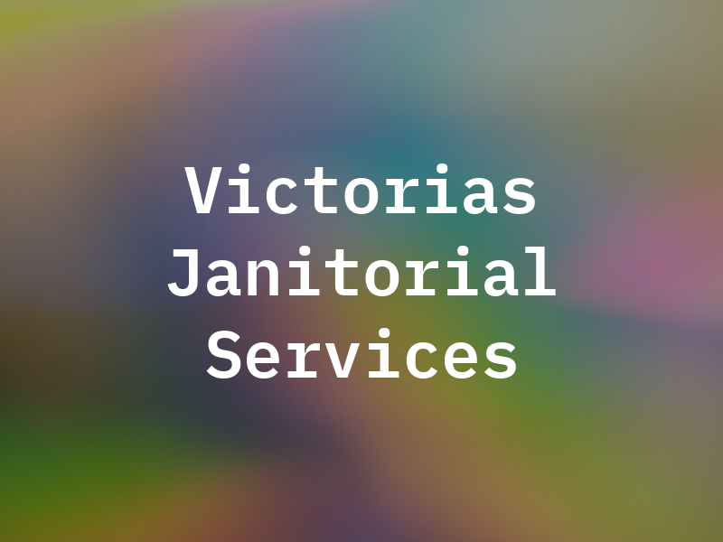 Victorias Janitorial Services LLC