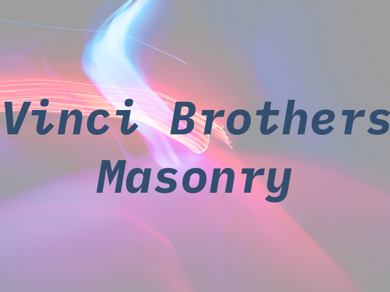 Vinci Brothers Masonry
