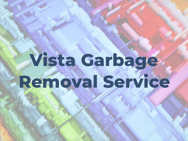 Vista Garbage Removal Service