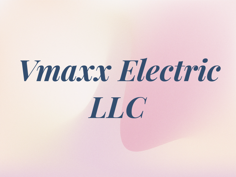 Vmaxx Electric LLC