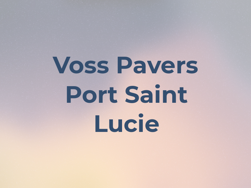 Voss Pavers Port Saint Lucie