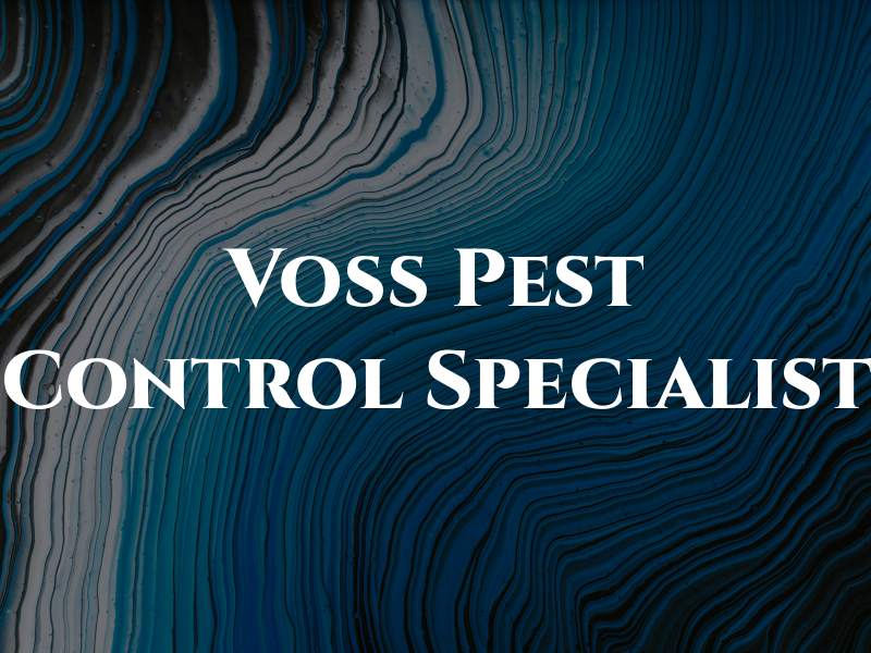 Voss the Pest Control Specialist