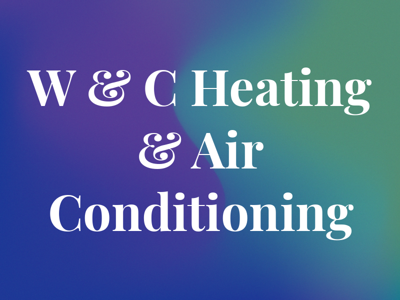 W & C Heating & Air Conditioning