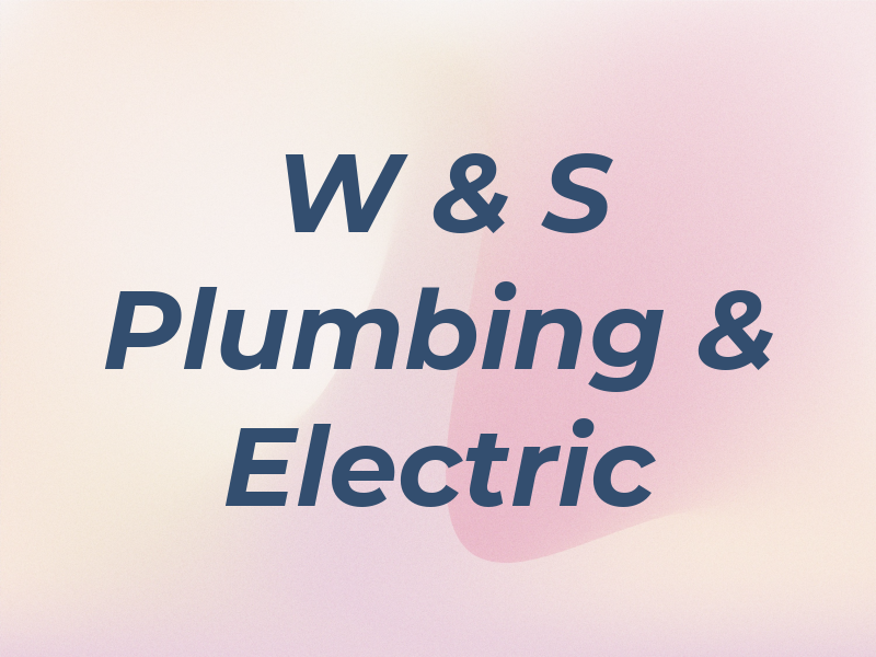 W & S Plumbing & Electric