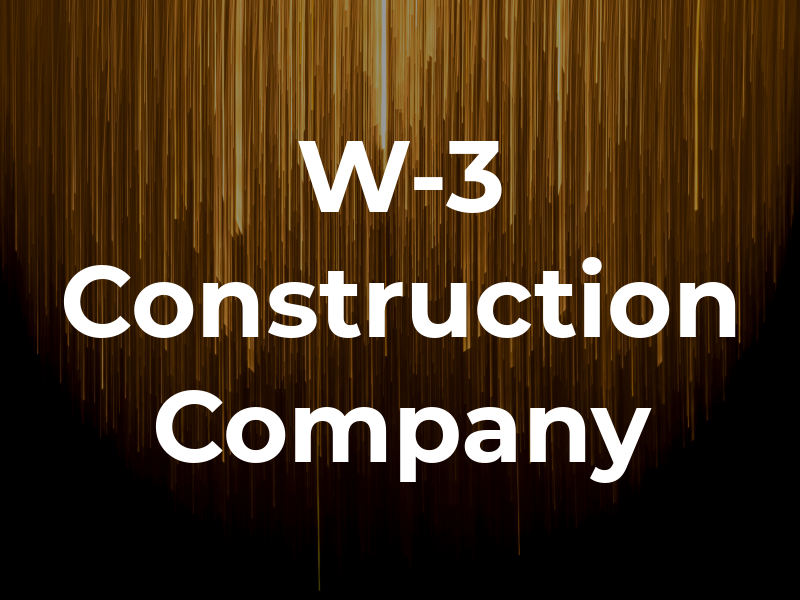 W-3 Construction Company