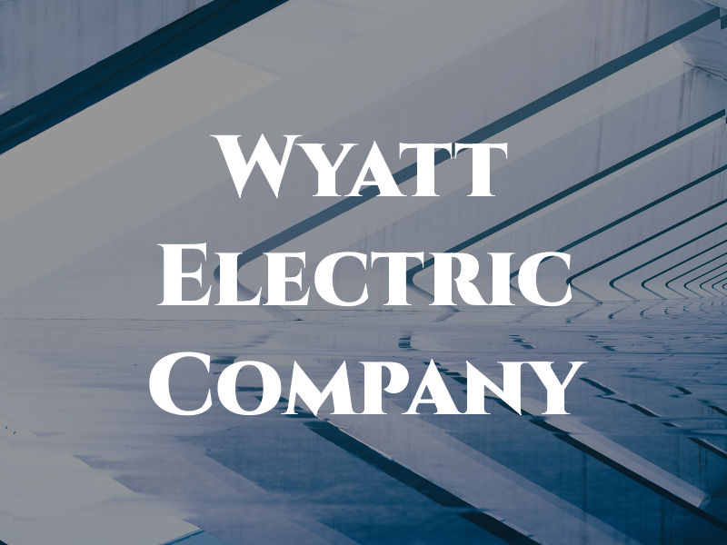 Wyatt Electric Company