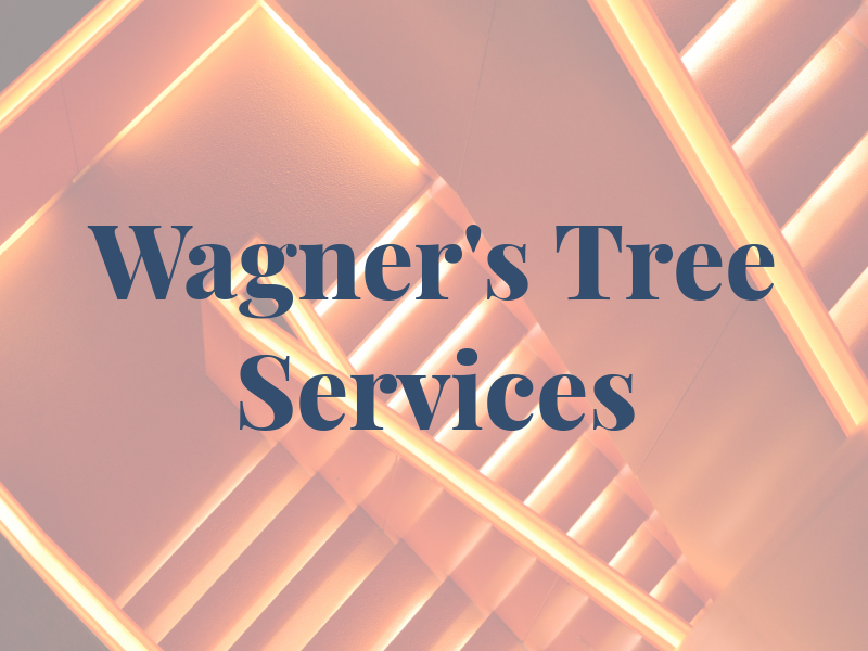 Wagner's Tree Services